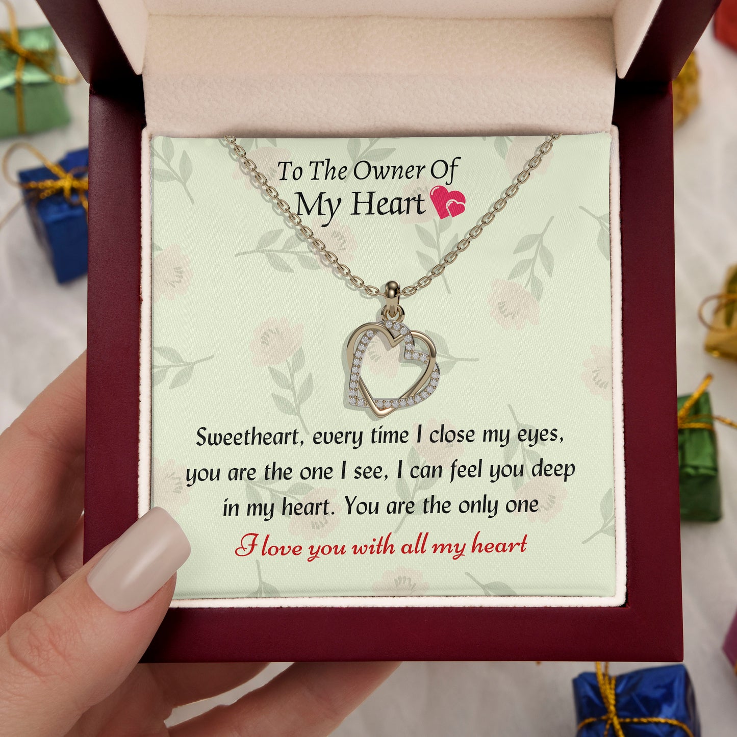 To the owner of my heart - You are the only one