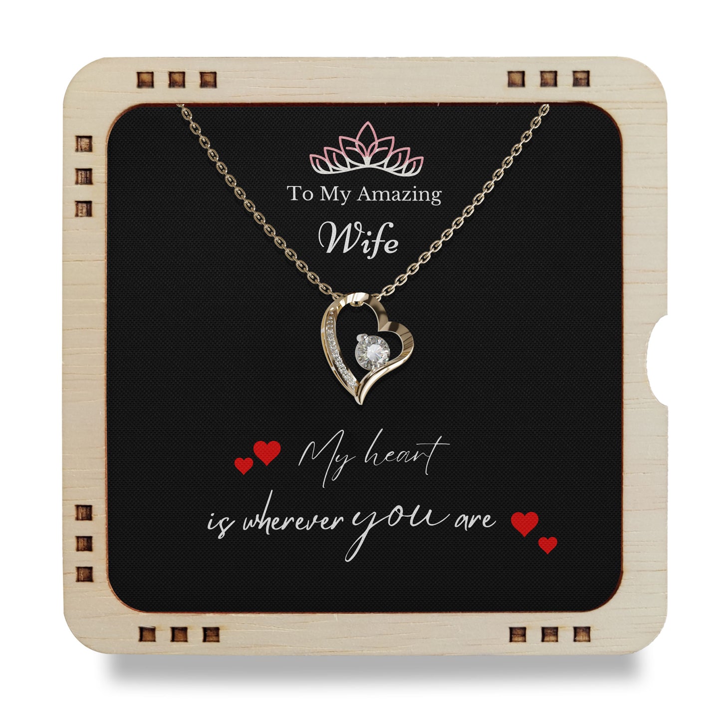 To My Amazing Wife- My heart is wherever you are