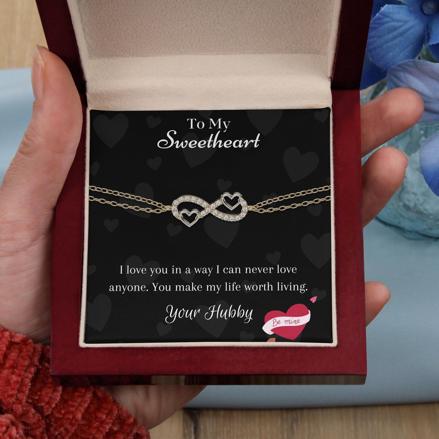 To my sweetheart - You make my life worth living
