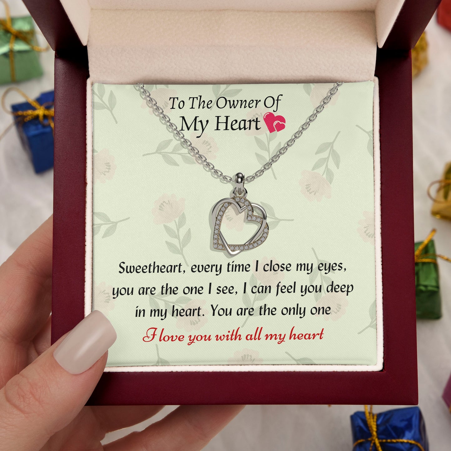 To the owner of my heart - You are the only one