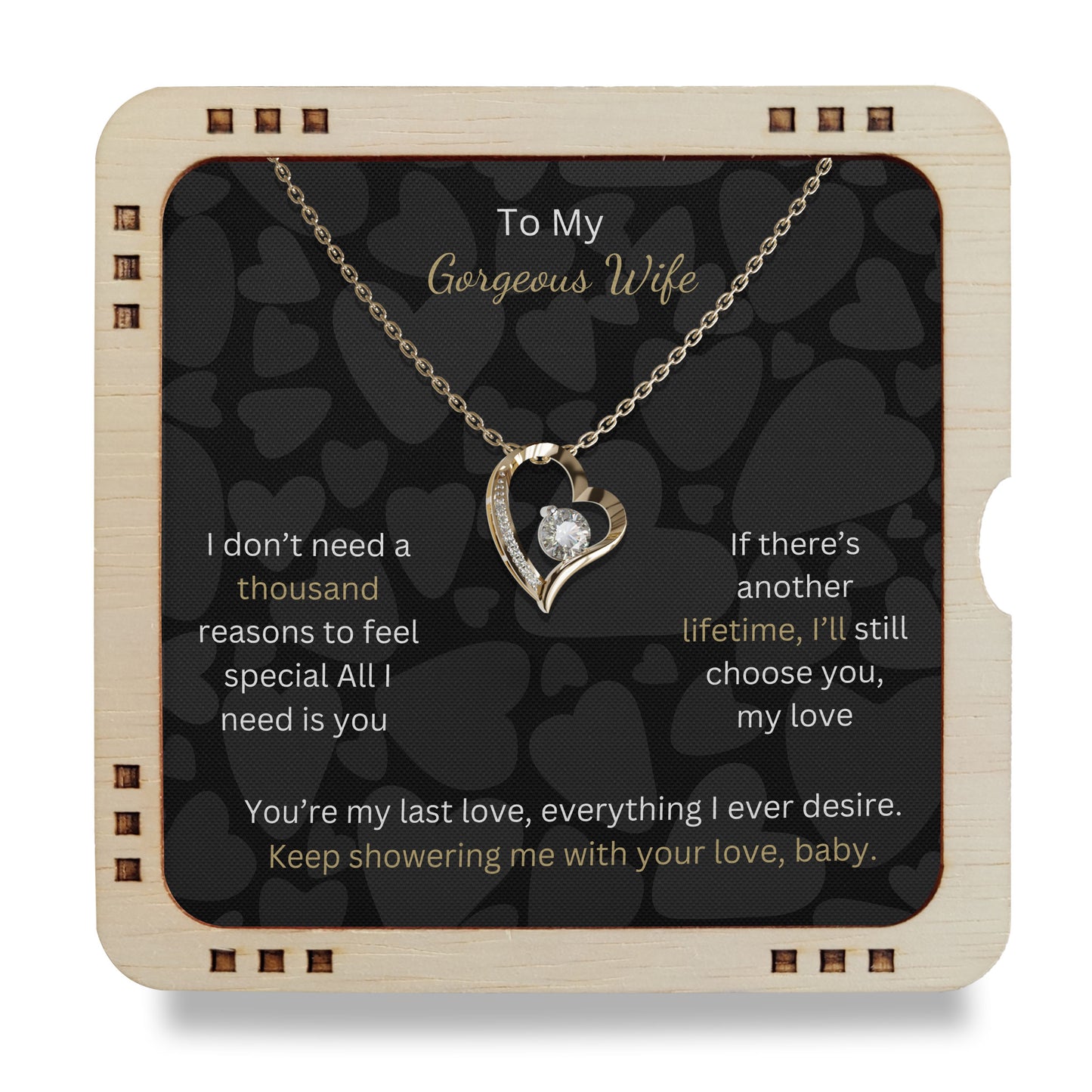 To My Gorgeous Wife - You are My Last Love